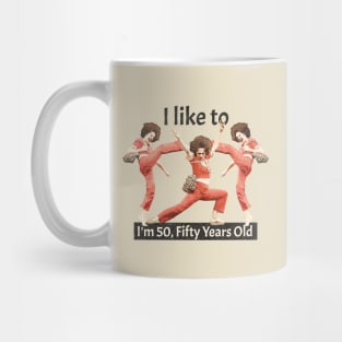 Im 50 - Im Fifty Mug